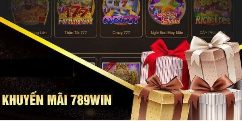 Chương trình 789WIN khuyến mãi nổ hũ bắn cá nhận thưởng cược hợp lệ