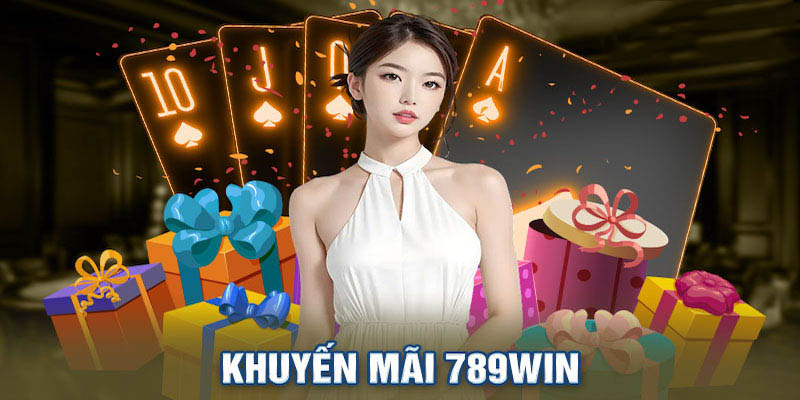 789win khuyến mãi thành viên mới mang đến nhiều phần thưởng giá trị